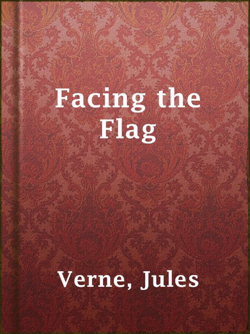 Title details for Facing the Flag by Jules Verne - Available